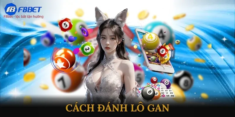 Cách đánh lô gan